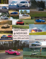 Tayler’s birthday drift weekend - June 28th & 29th