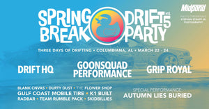 Spring Break Drift Party 5 - March 22nd, 23rd & 24th
